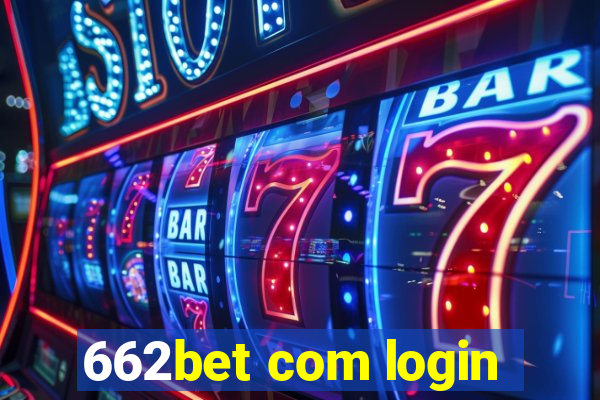 662bet com login